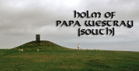 Каирн Холм оф Папа (Holm of Papa)